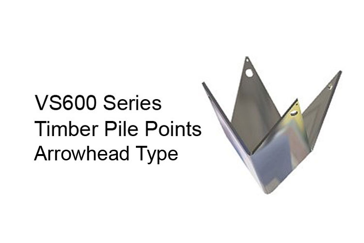 VS600 Arrowhead Type Timber Pile Points