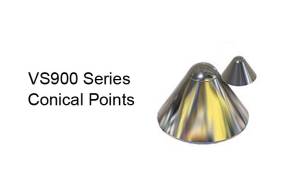 VS900 Series Conical Points