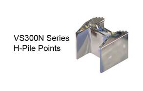 VS300N Series H-Pile Points